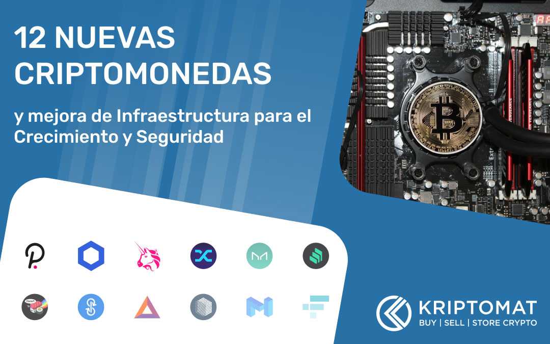 Una nueva forma de avanzar: Mayor seguridad, mejor escalabilidad y 12 Nuevas criptomonedas