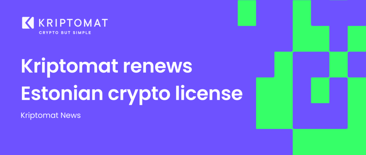 enhancing security and transparency: kriptomat renews estonian crypto license