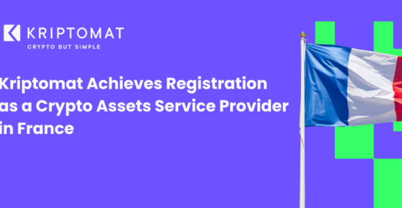 kriptomat platform achieves registration as a crypto assets service provider in france