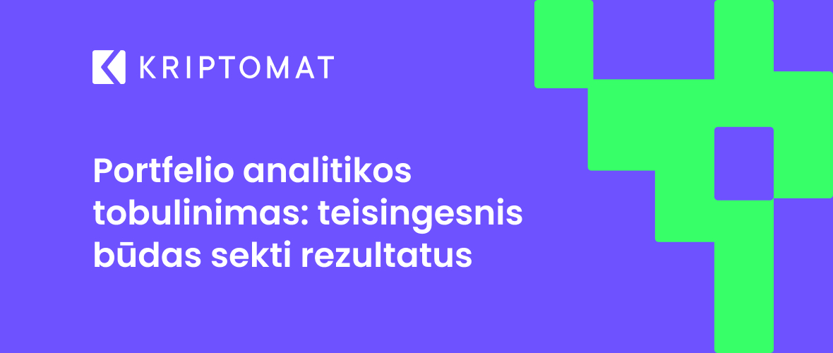 portfelio analitikos tobulinimas: teisingesnis būdas sekti rezultatus